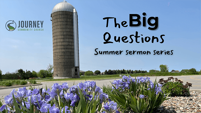 The Big Questions Journey Community Church in De Pere, WI